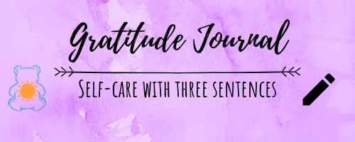 3 sentences for self-care : gratitude journal