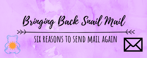 six reasons to bring back snail mail