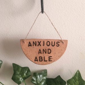 ANXIOUS AND ABLE